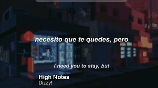 "Me iría pero estás en mi camino" | Dizzy! - High Notes | Sub. Español / Lyrics