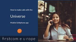 How to make calls with the Universe Mobile Softphone app screenshot 2