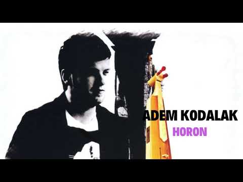 Adem Kodalak  - Horon