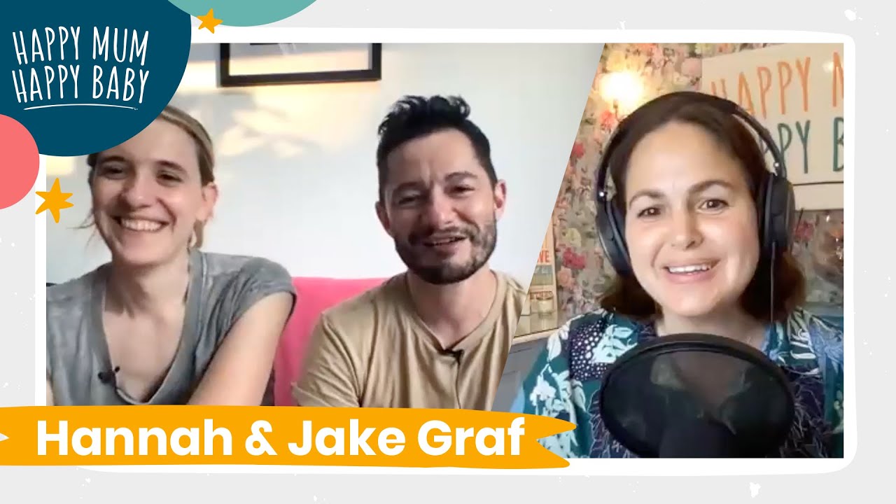 Hannah & Jake Graf on Happy Mum Happy Baby: The Podcast | AD