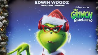 DJ SET | 🎄EL GRINCH GUARACHERO🎄 (Especial Navidad) | DJ EDWIN WOODZ