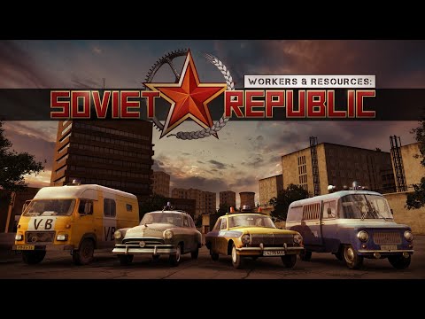 Видео: Workers & Resources Soviet Republic - Строим Советский Союз, который не рухнет