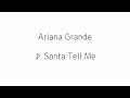 Ariana Grande - Santa Tell Me 가사 lyrics