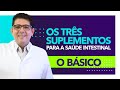 Suplementos essenciais para o intestino | Dr Juliano Teles