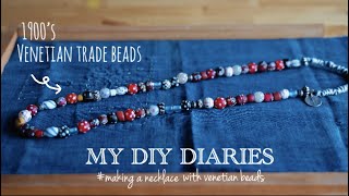 DIY Vlog】ヴェネチアンビーズでネックレス作りhandmade venetian