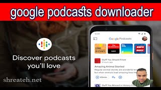 Download google podcasts تحميل بودكاست جوجل