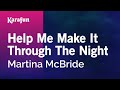 Help Me Make It Through The Night - Martina McBride | Karaoke Version | KaraFun