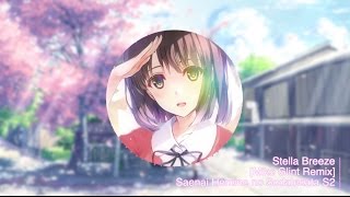 Saekano Flat OP - Stella Breeze (Mike Glint Remix)