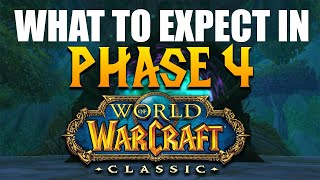 What to Expect in Phase 4 of WoW Classic