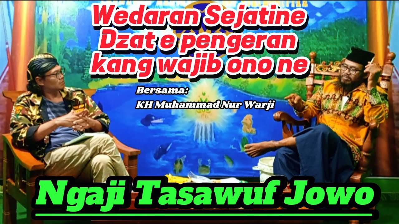 KH Muhammad Nur Warji (BAB HAQIQATI WAJIBIL MAUJUUDI) #ngajitasawufjowo