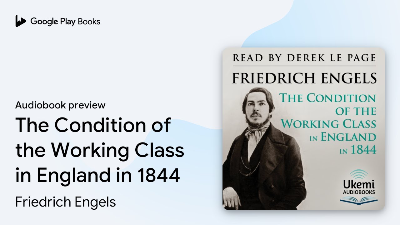 The Condition of the Working Class in England… by Friedrich Engels · Audiobook preview
