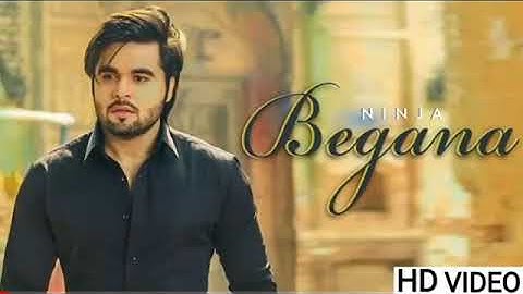 Begana-(full song)ninja-new punjabi songs 2019