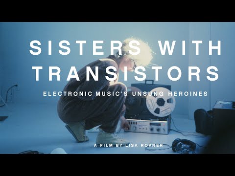 Sisters with Transistors trailer