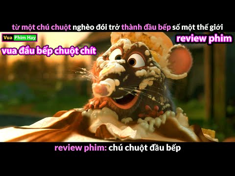 chú chuột đánh bại Vua Đầu Bếp – review phim Chú Chuột Đầu Bếp