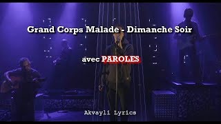 Vignette de la vidéo "Grand Corps Malade - Dimanche Soir -2018- Paroles"