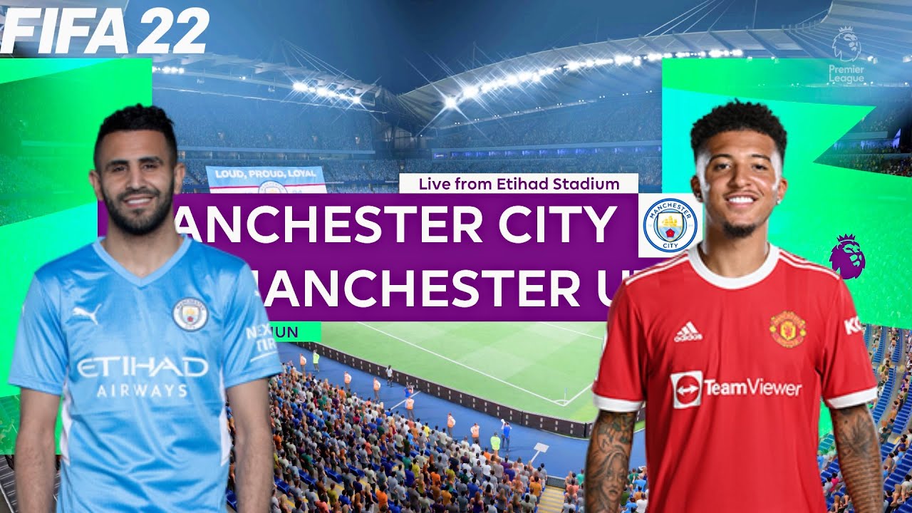 FIFA 22 Manchester City vs Manchester United Premier League English