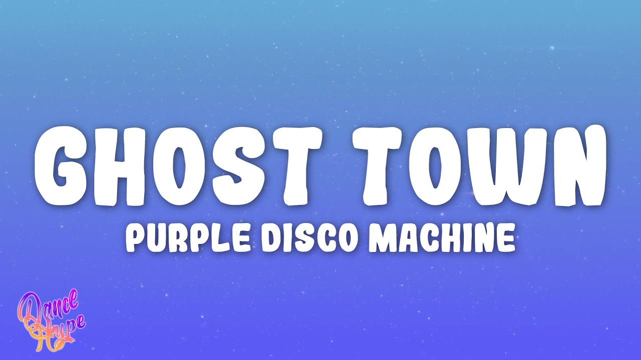 Purple Disco Machine - Ghost Town ft. Retrosonix