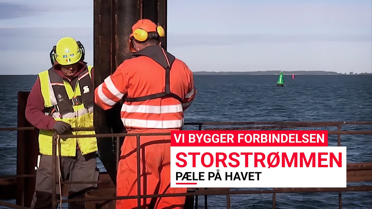 Vi Bygger Forbindelsen: STORSTRØMMEN - Pæle på havet (Oktober 2020)