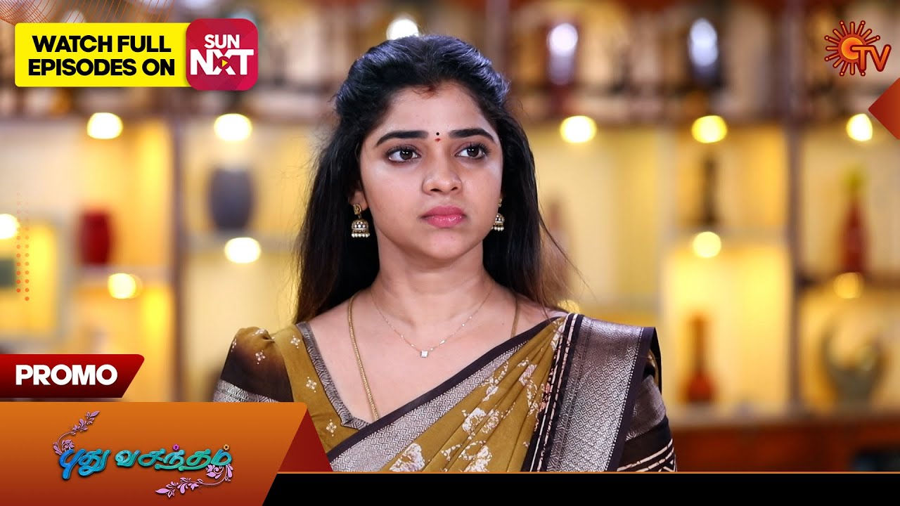 Pudhu Vasantham - Promo | 06 Oct 2025 | Tamil Serial | Sun TV