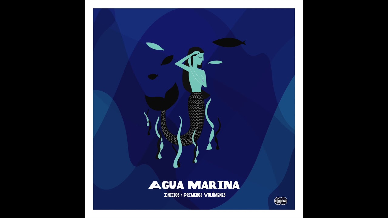 Agua Marina - Mi Alma Llora (Infopesa)