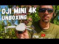 DJI MINI 4K - UNBOXING