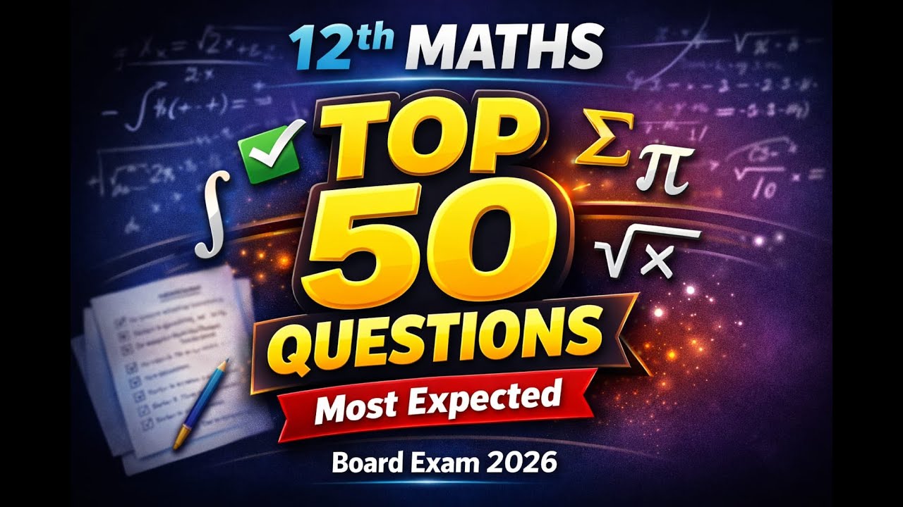 12th Maths Top 50 Questions | Most expected questions 2026 Board exam ...