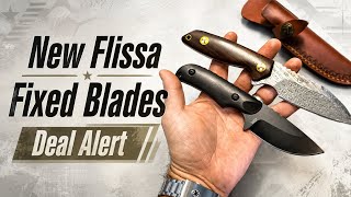 New Flissa Fixed Blades Deal Alert