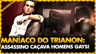 Maníaco do Trianon: O Motivo dos Assassinatos em SP que Chocou o Brasil!