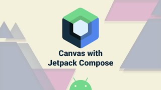 Jetpack Compose Graphics - Canvas