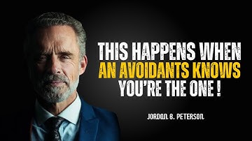 What Happens Inside an Avoidant When They Know You’re the One | Jordan Peterson