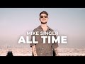 Mike singer  all time official
