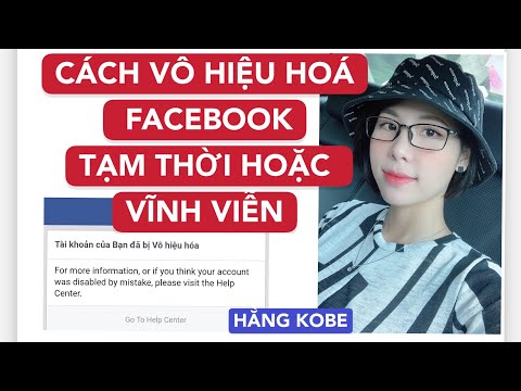 Cách Vô Hiệu Hoá (Khoá)  Facebook Tạm Thời hoặc Vĩnh Viễn/ Tránh Hacker/Hằng KoBe