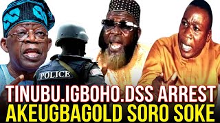O Sele Baba Akegbad Fi Ohun Ranse Si Baba Tinubu Lori Oro Sunday Igboho Ati Dss Arrest