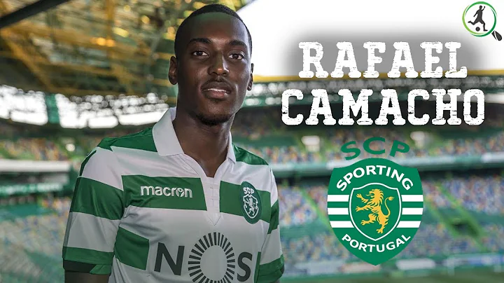 RAFAEL CAMACHO - Welcome Sporting CP