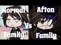 || GLSB || A NORMAL FAMILY VS THE AFTON FAMILY ||