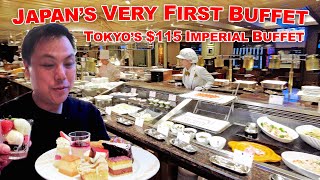 Visiting Japan's Very First Buffet in Tokyo!  The $115 Imperial Buffet