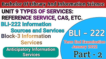 BLI - 222 UNIT 9 TYPES OF SERVICES | Block- 3 | ANTICIPATORY INFORMATION SERVICES | Lecture - 2