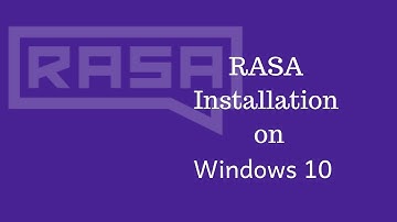 Rasa Installation on Windows 10