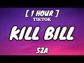 SZA - Kill Bill (Lyrics) [1 Hour Loop] Mp3 Song