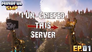 Un-Griefing This Server | Mindful SMP