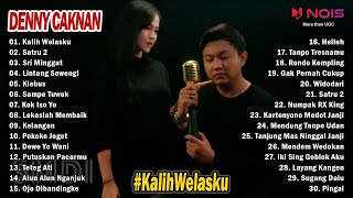 DENNY CAKNAN ALL SONGS | KALIH WELASKU - ANANE MUNG TRESNO | FULL ALBUM #kalihwelasku