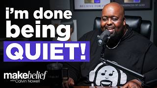 Who is Calvin Nowell & Why "Make Belief Podcast"?