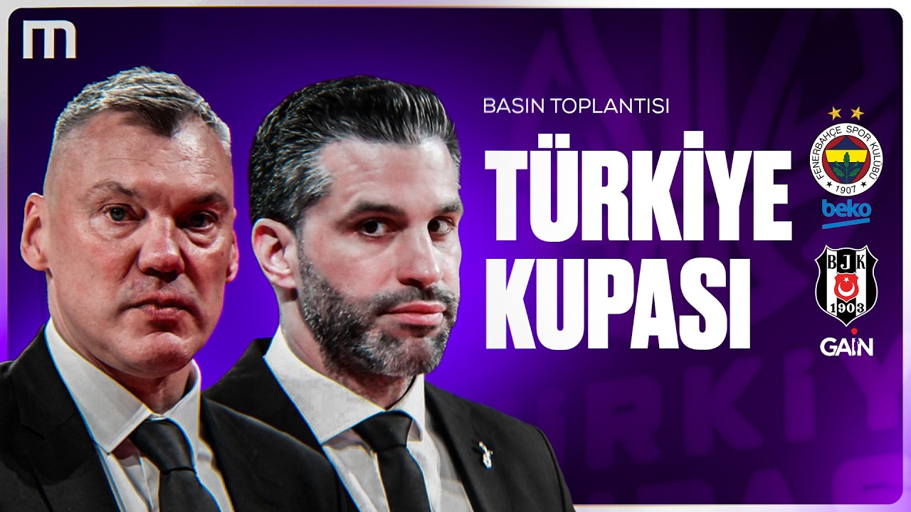 Türkiye Kupası Finali Fenerbahçe Beko - Beşiktaş Gain Maçı Ortak Basın Toplantısı | Canlı Yayın