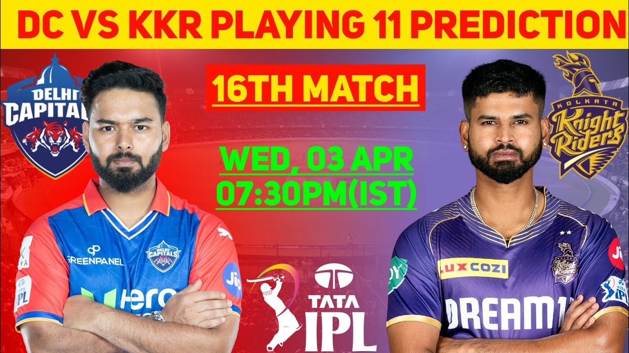 IPL 2024 | DC VS KKR | DC VS KKR PLAYING 11 PREDICTION