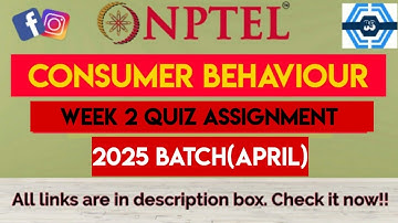Consumer Behaviour Week 2 Quiz Answer Solution NPTEL 2025(April) | SWAYAM 2025