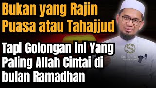 Orangorang Yang Sangat Allah Cintai Dibulan Ramadhan  Ust Adi Hidayat 
