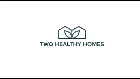 Two Healthy Homes