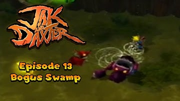 Jak and Daxter - The Precursor Legacy Episode 13 - Bogus Swamp