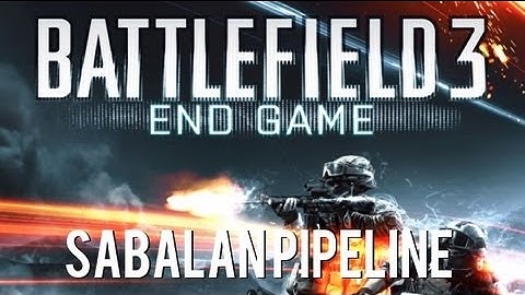 Battlefield 3: End Game Walkthrough - Sabalan Pipeline