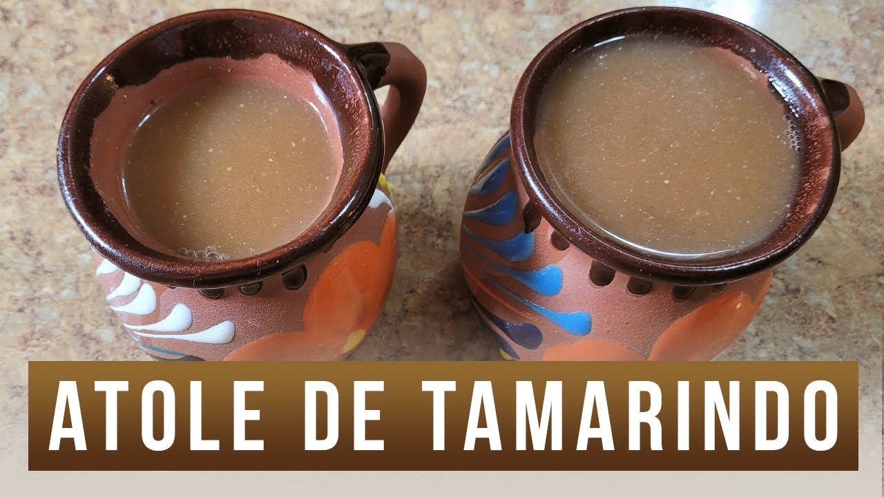 Atole De Tamarindo | Elvia La Acapulqueña